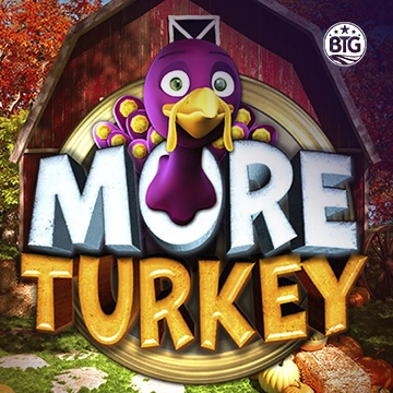 Bigtime : More Turkey - SPINBET123